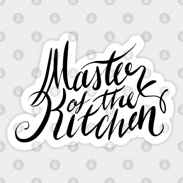 Master Of The Kitchen Sticker by Mako Design 